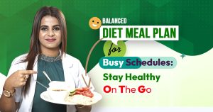 Enjoy this balanced diet meal plan to stay fit and strong without much hustle.