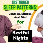 Disturbed Sleep Patterns And Diet for Restful Nights