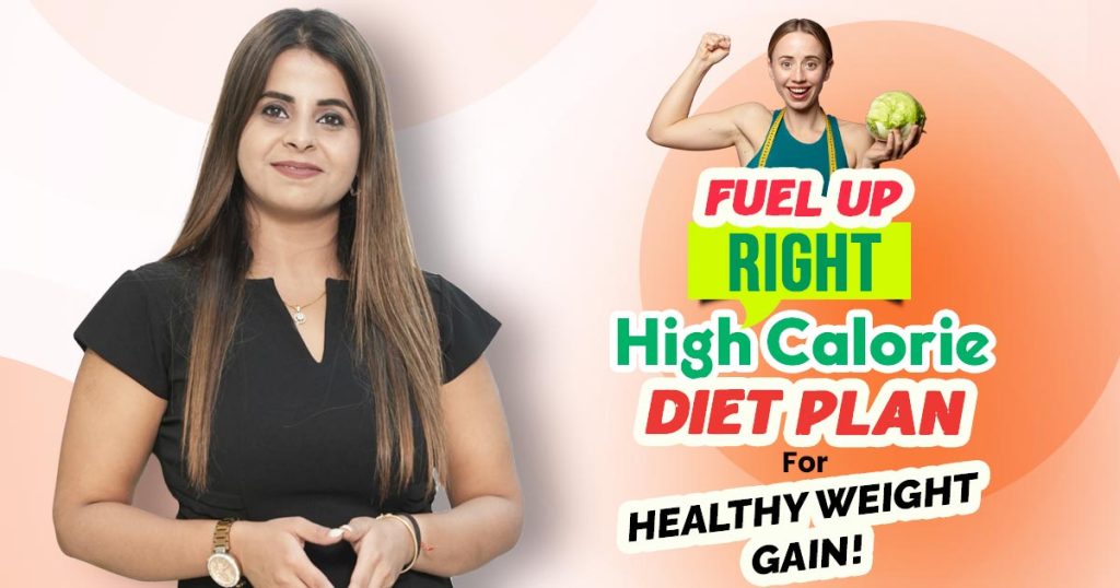 High Calorie Diet Plan for Healthy Weight Gain