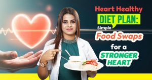 Heart Healthy Diet Plan for a Stronger Heart