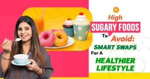 High Sugary Foods to Avoid