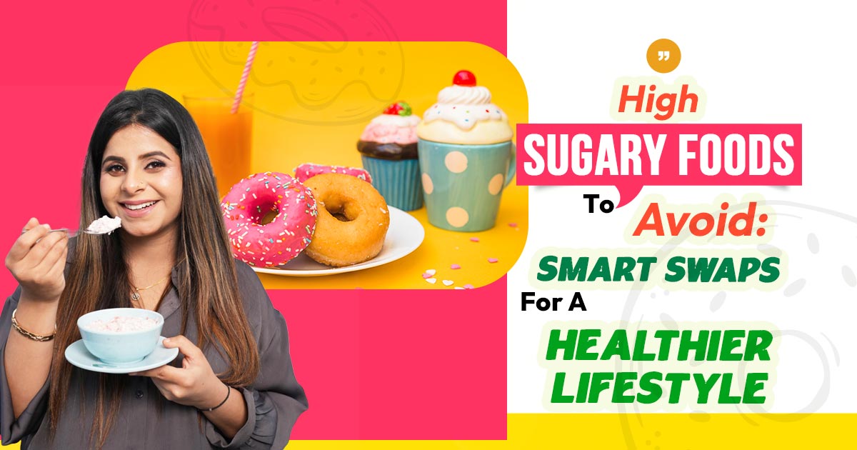 High Sugary Foods to Avoid