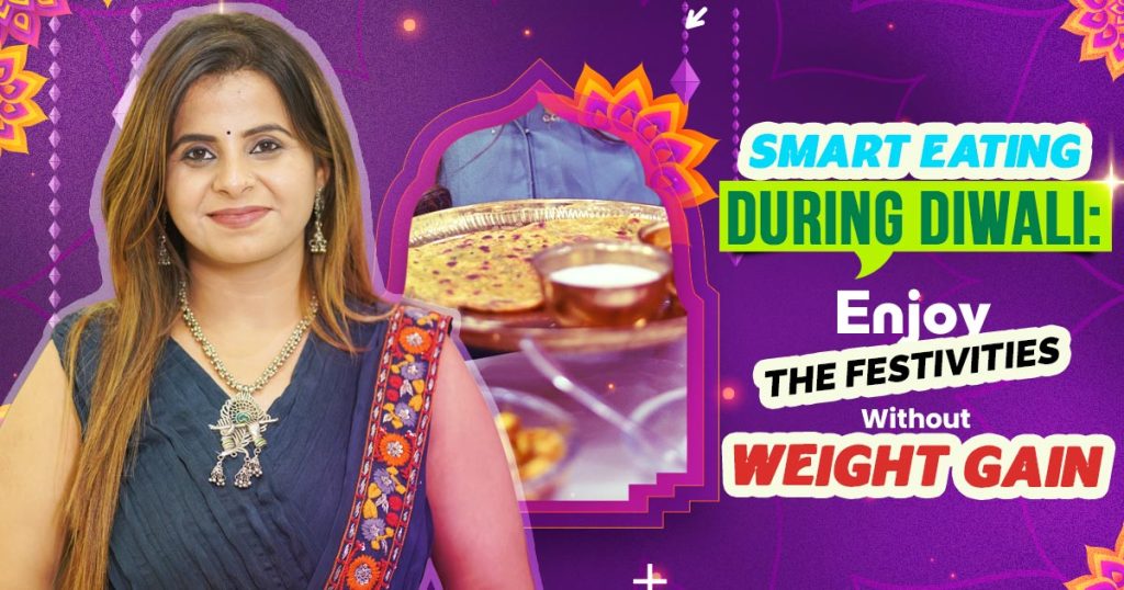 Smart Eating During Diwali